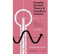 Complex Variable Theory and Transform Calculus - M. W. McLachlan - Cambridge University Press - Livre en Anglais - Paperback M. W. McLachlanM. W. McLachlan (Auteur)