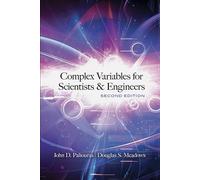 Complex Variables for Scientists and Engineers