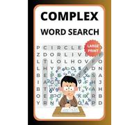 Complex Word Search Book: Word Searches with Easy to Read Print about Advanced Vocabulary, Critical Thinking, Strategy and More | 6x9 inches | 50+ Puzzles .. Gift for Vacation, Holidays