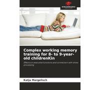 Complex working memory training for 8- to 9-year-old childrenKin: Effects on executive functions and connection with stress processing