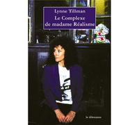 Complexe de madame realisme (Le) - Lynne Tillman - Le Dilettante - broché - Roman