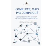 Complexe, Mais Pas Compliqué: Aperçu des achats et de la chaîne d'approvisionnement: 2026 Agenda Hebdomadaire