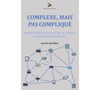 Complexe, Mais Pas Compliqué: Aperçu des achats et de la chaîne d'approvisionnement: Agenda Quotidien