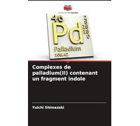 Complexes de palladium(II) contenant un fragment indole