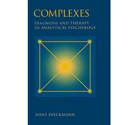 Complexes: Diagnosis and Therapy in Analytical Psychology