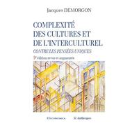 Complexité des cultures et de l'interculturel : Contre les pensées uniques
