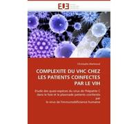 Complexite du vhc chez les patients coinfectes par le vih Etude des quasi-espèces du virus de l'hépatite C dans le foie et le plasmade patients coinfectés par le virus de l'immunodéficience humaine - 