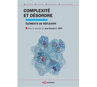 Complexité et désordre éléments de réflexion Eléments de réflexions - Jean-Claude Serge Lévy - Edp Sciences - broché - Essai