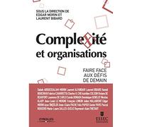 Complexité et organisations: Faire face aux défis de demain