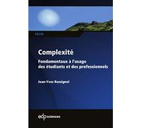 Complexité: Fondamentaux à l'usage des étudiants et des professionnels
