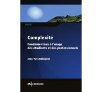 Complexité Fondamentaux à l'usage des étudiants et des professionnels - Jean-Yves Rossignol - Edp Sciences - broché - Essai