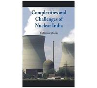 Complexities And Challenges Of Nuclear India