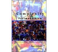 Complexity and Postmodernism Cilliers, Paul (Auteur)