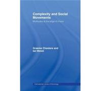 Complexity and Social Movements by Graeme Chesters Graeme Chesters, Ian Welsh (Auteur)