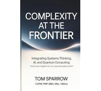 Complexity at the Frontier: Integrating Systems Thinking, AI, and Quantum Computing
