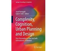Complexity, Cognition, Urban Planning And Design