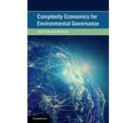 Complexity Economics For Environmental Governance