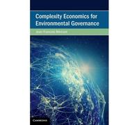 Complexity Economics For Environmental Governance