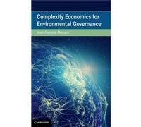 Complexity Economics for Environmental Governance by JeanFrancois The World Bank Mercure JeanFrancois The World Bank Mercure (Auteur)