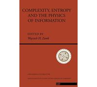 Complexity, Entropy And The Physics Of Information