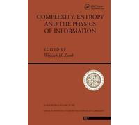 Complexity, Entropy And The Physics Of Information