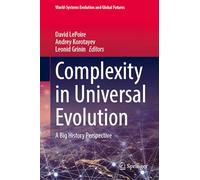 Complexity in Universal Evolution: A Big History Perspective