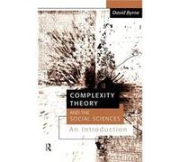Complexity Theory and the Social Sciences by David Byrne David Byrne (Auteur)