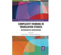 Complexity Thinking In Translation Studies: Methodological Considerations
