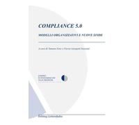 Compliance 5.0: Modelli organizzativi e nuove sfide (Centro di studi bancari)