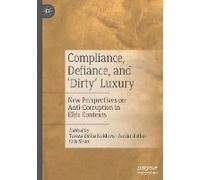 Compliance, Defiance, And 'dirty' Luxury
