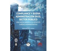 Compliance y buena administración en el sector público: Una nueva mirada a su estatuto jurídico-administrativo