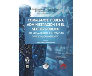 Compliance y buena administración en el sector público: Una nueva mirada a su estatuto jurídico-administrativo