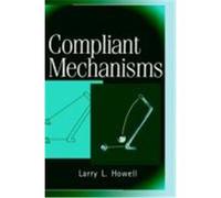 Compliant Mechanisms Howell, Larry L., Howell (Auteur)