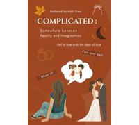 Complicated: somewhere between reality and imagination.
