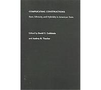 Complicating Constructions, American Ethnic and Cultural Studies Series