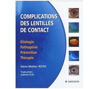 Complications Des Lentilles De Contact - Etiologie, Pathogénie, Prévention, Thérapie