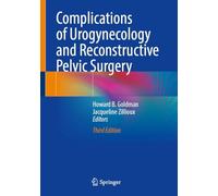 Complications of Urogynecology and Reconstructive Pelvic Surgery