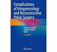 Complications of Urogynecology and Reconstructive Pelvic Surgery