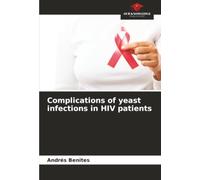 Complications of yeast infections in HIV patients