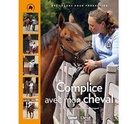 Complice avec mon cheval: mes leçons pour progresser