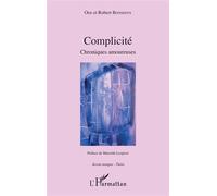 Complicité Chroniques amoureuses - Robert Bonnefoy - L'harmattan - broché - Poésie
