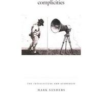 Complicities by Mark Sanders Mark Sanders (Auteur)