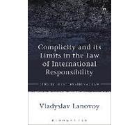 Complicity And Its Limits In The Law Of International Responsibility