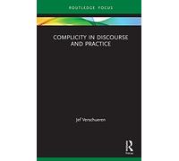 Complicity In Discourse And Practice