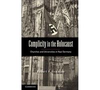 Complicity in the Holocaust - Ericksen Robert P. Pacific Lutheran University Washington - Cambridge University Press - Livre en Anglais - Hardback Ericksen Robert P. Pacific Lutheran University Washin