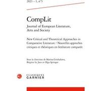 CompLit. Journal of European Literature, Arts and Society Brigitte Le Juez (Collection dirigée par), Brigitte Le Juez (Editeur du volume), Marina Grishakova (Editeur du volume), Olga Springer (Editeur
