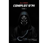 Complot 974 - Tome 1 - A.J. Payet - Baudelaire - broché - Roman