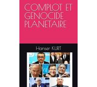 COMPLOT ET GENOCIDE PLANETAIRE