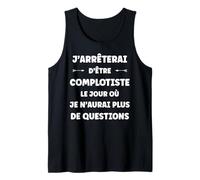 Complot Machination Humour j'arrêterai d'être complotiste Débardeur