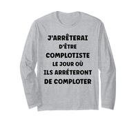 Complot Machination Humour j'arrêterai d'être complotiste Manche Longue